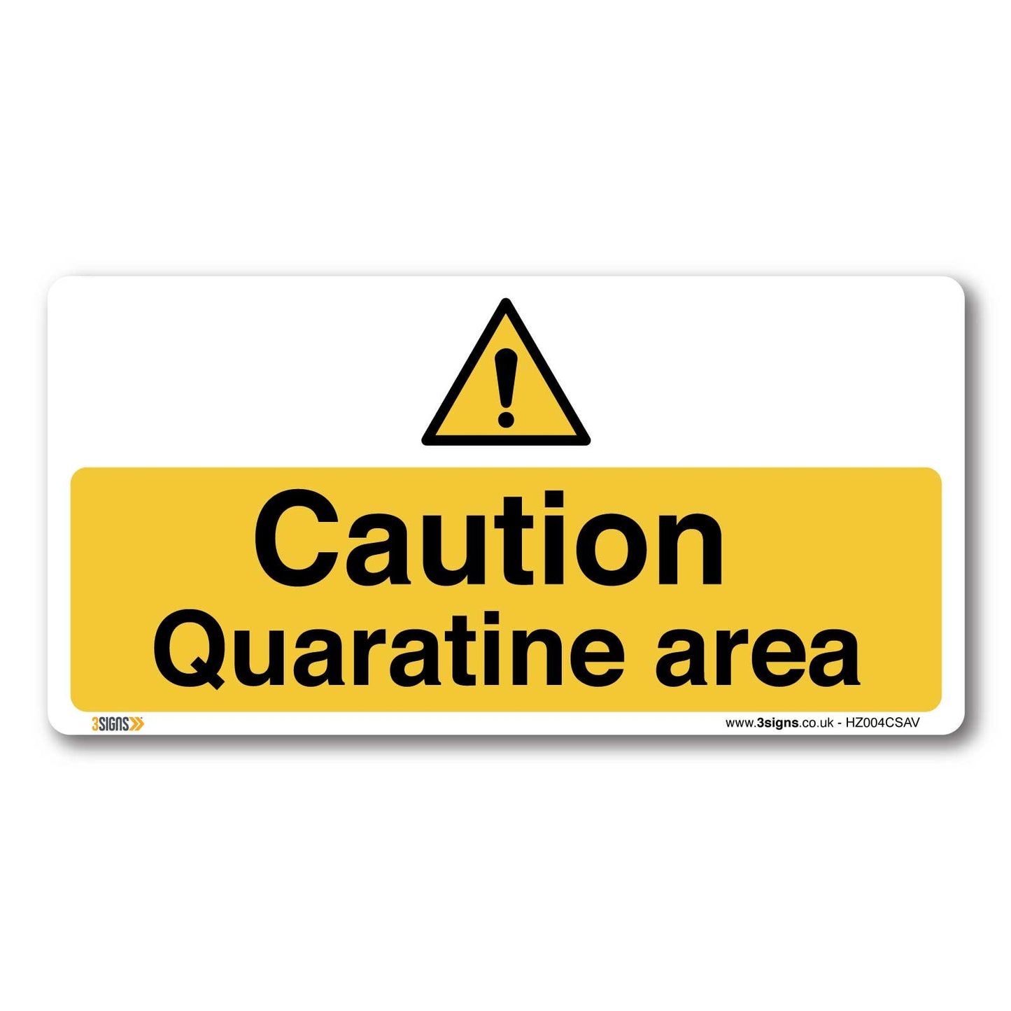 Caution Quarantine Area Safety Sign Health And Safety