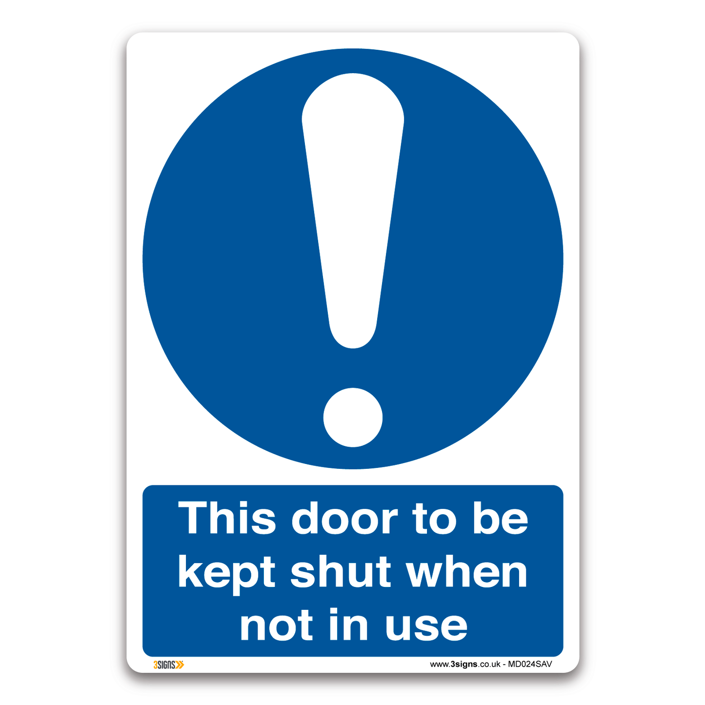 This door to be kept shut when not in use Sign, Health and Safety Mandatory Information Signs