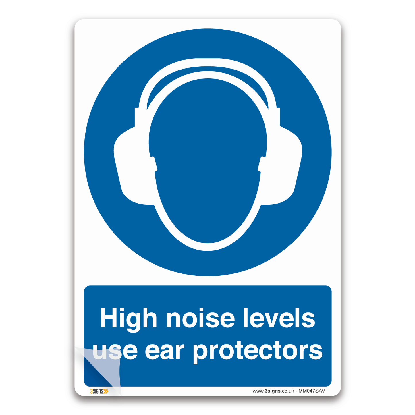High Noise Levels Use Ear Protectors Safety Sign