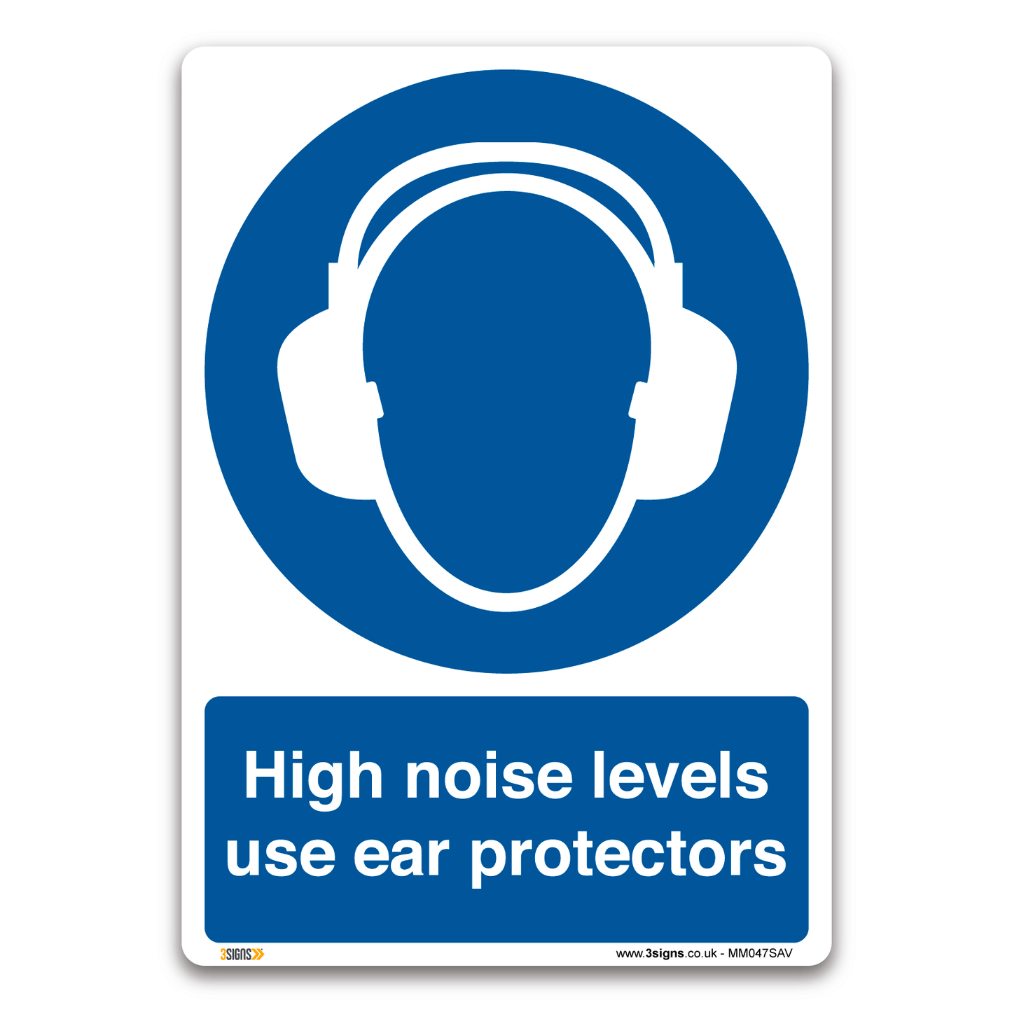High Noise Levels Use Ear Protectors Safety Sign