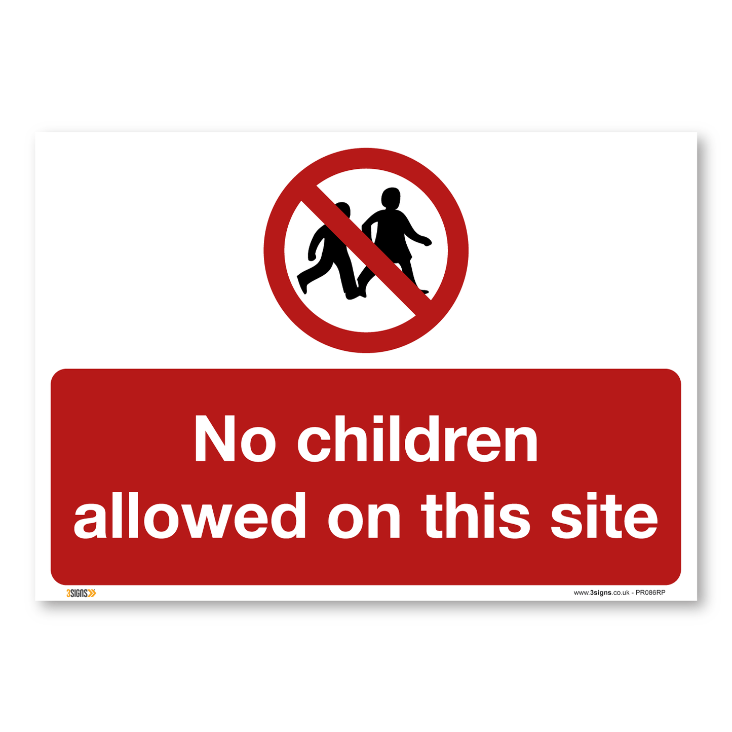 No Children Allowed On This Site Safety Signs Safety Sign