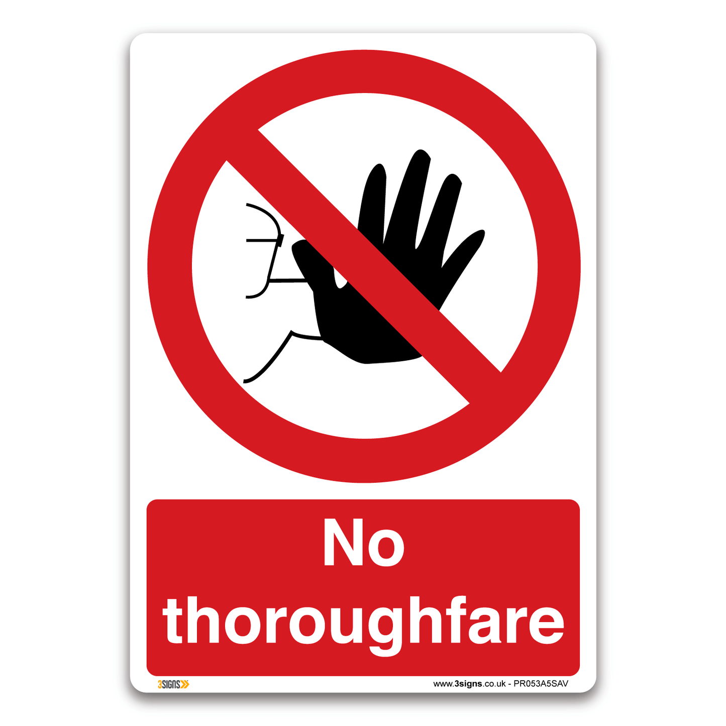 No Thoroughfare Safety Sign