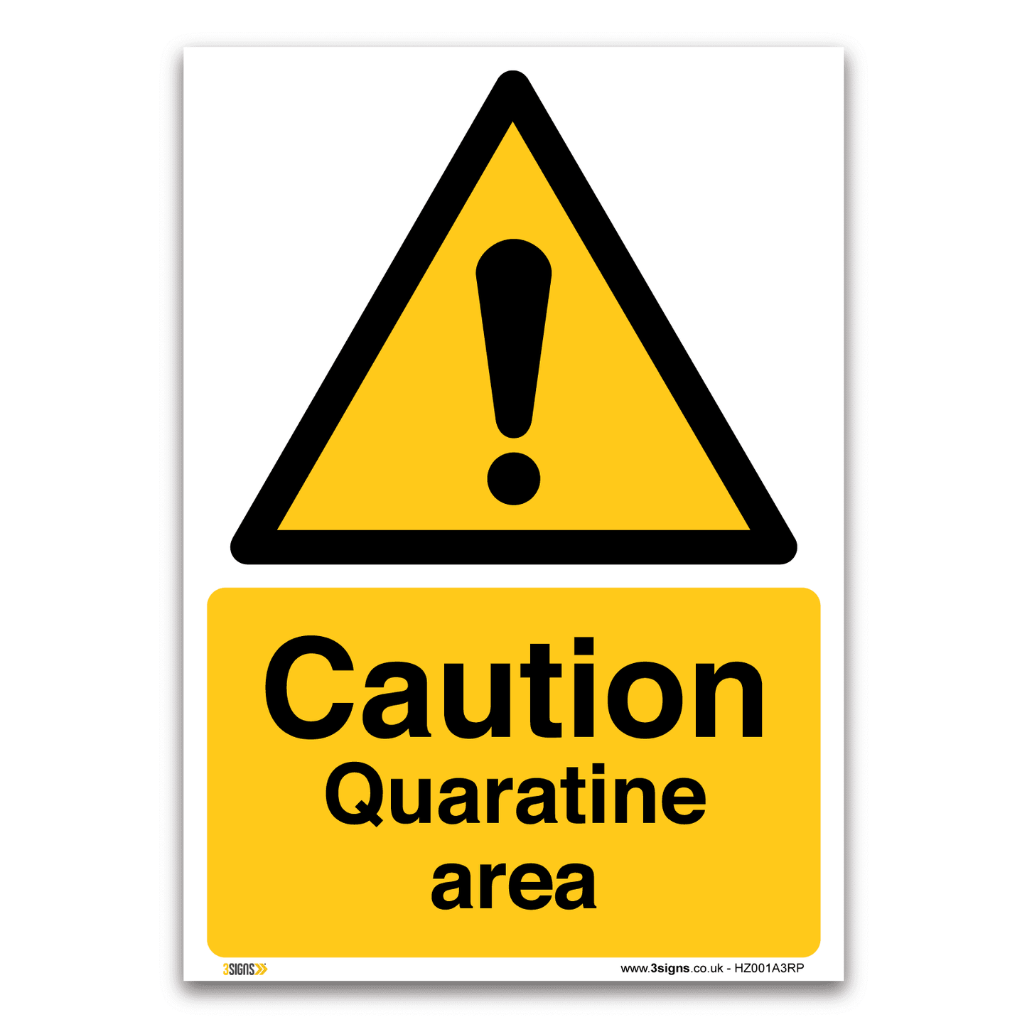 Caution Quarantine Area Safety Sign