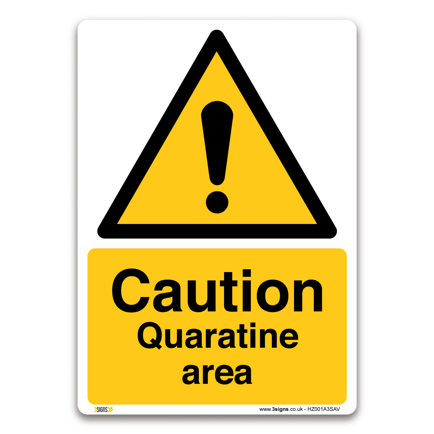 Caution Quarantine Area Safety Sign