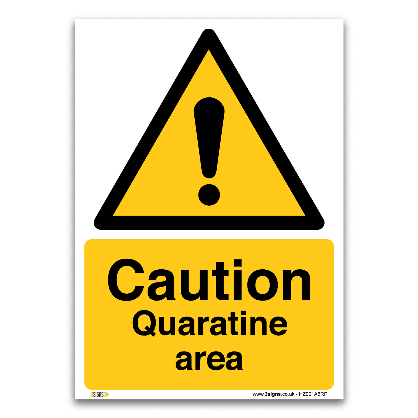 Caution Quarantine Area Safety Sign