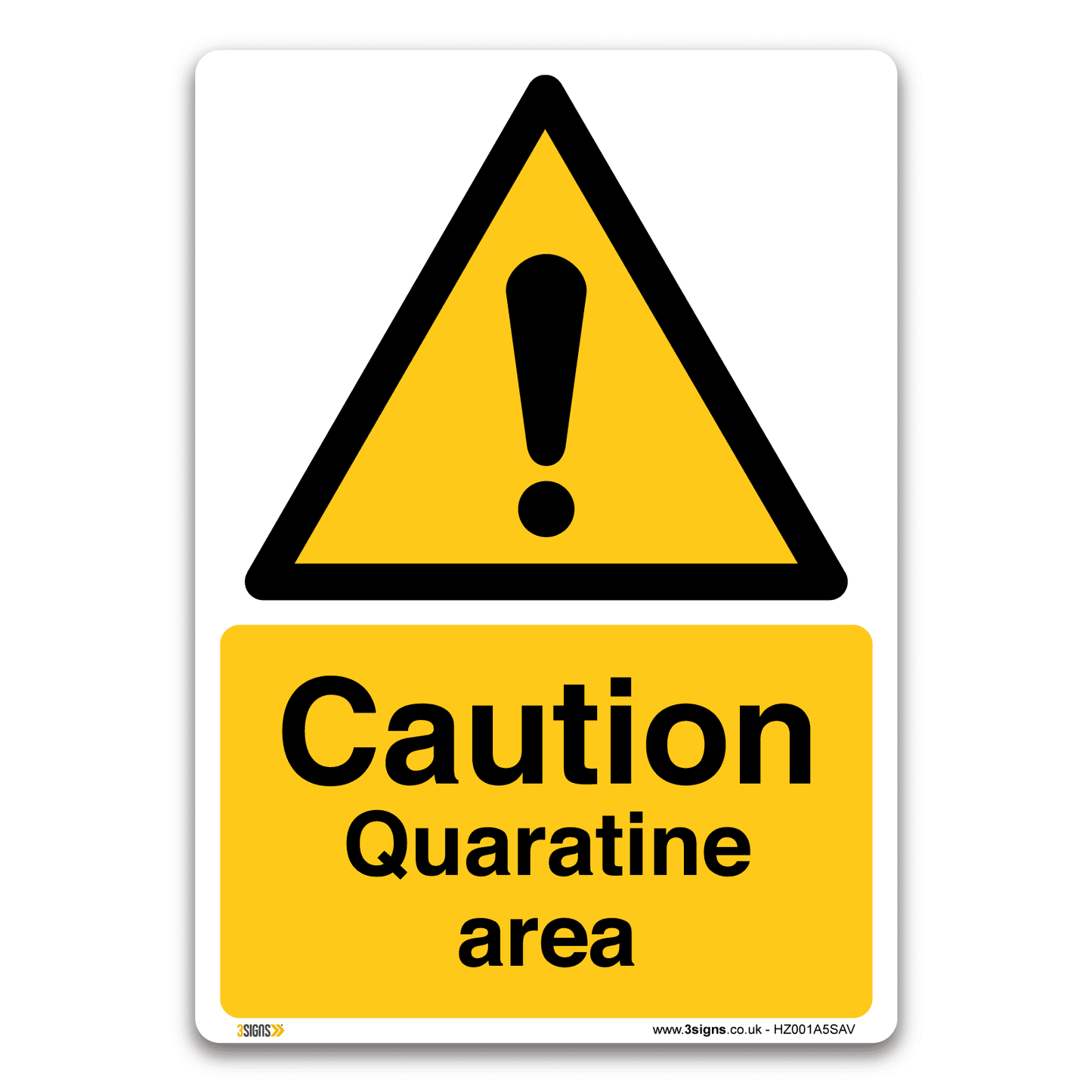Caution Quarantine Area Safety Sign