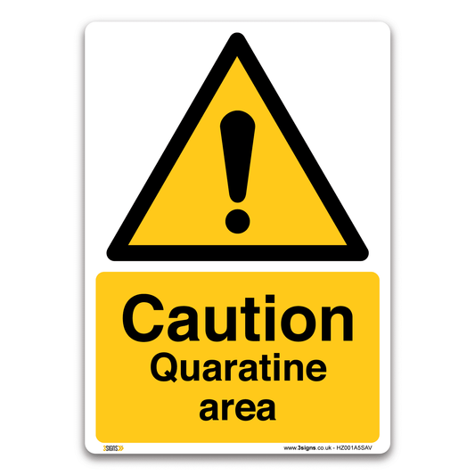 Caution Quarantine Area Safety Sign