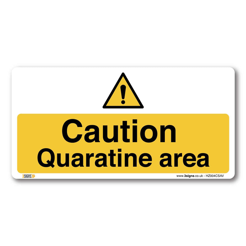 Caution Quarantine Area Safety Sign Health And Safety