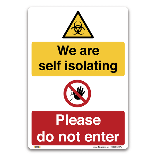 We are self isolating, please do not enter Sign - Health and Safety Hygiene Virus Risk Sign