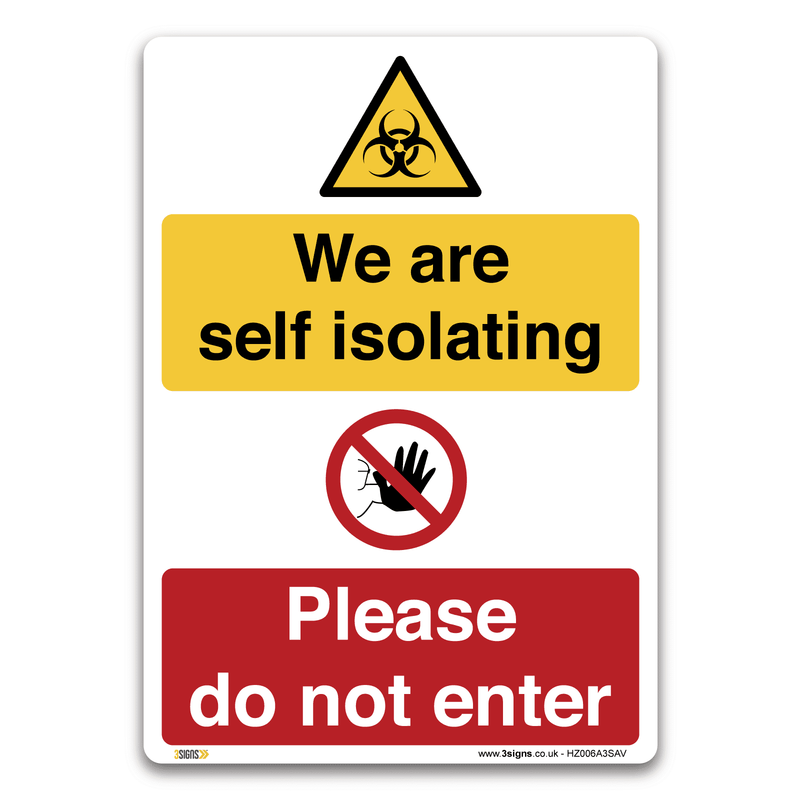 We Are Self Isolating Please Do Not Enter Safety Sign