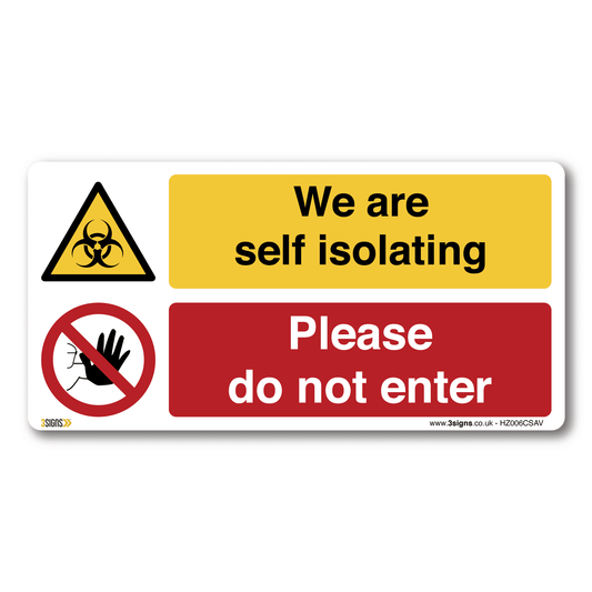 We are self isolating, please do not enter Sign, Health and Safety Hygiene Virus Risk Sign (Landscape)