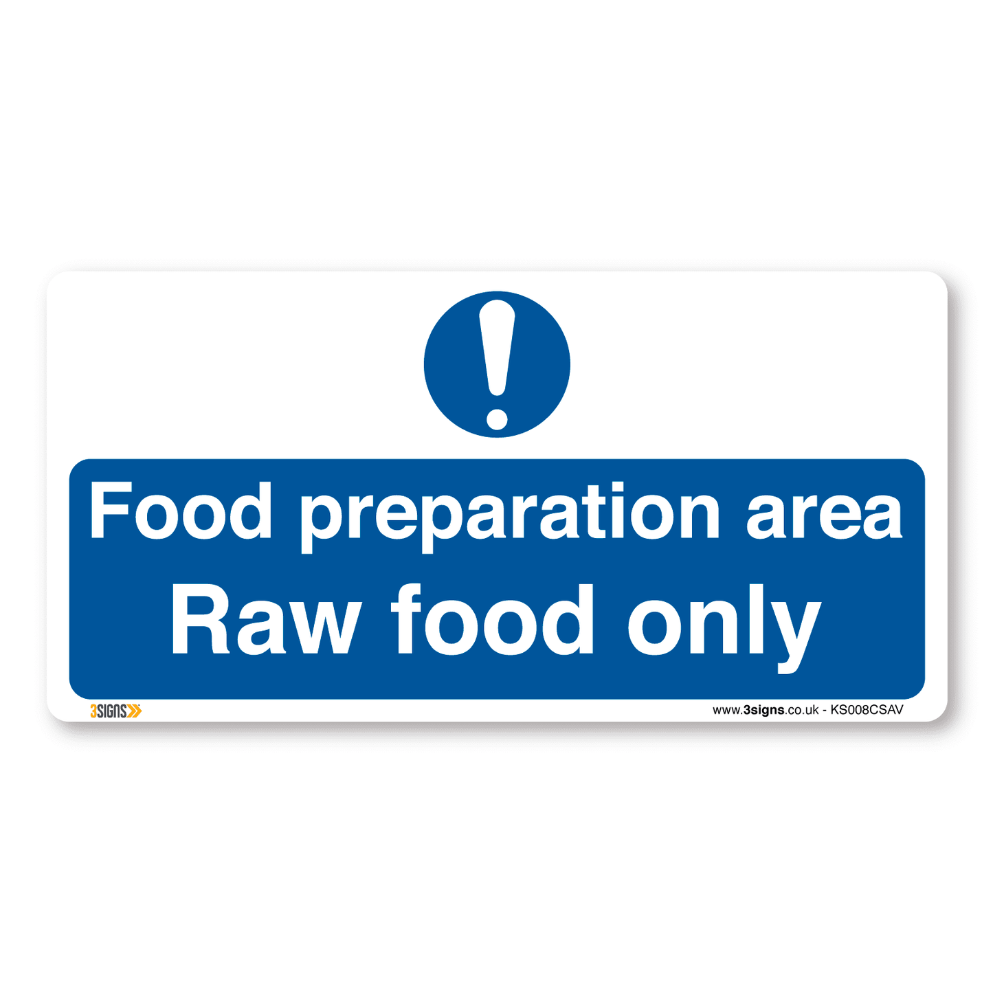 Food Preparation Area Raw Food Only Signs Safety Sign