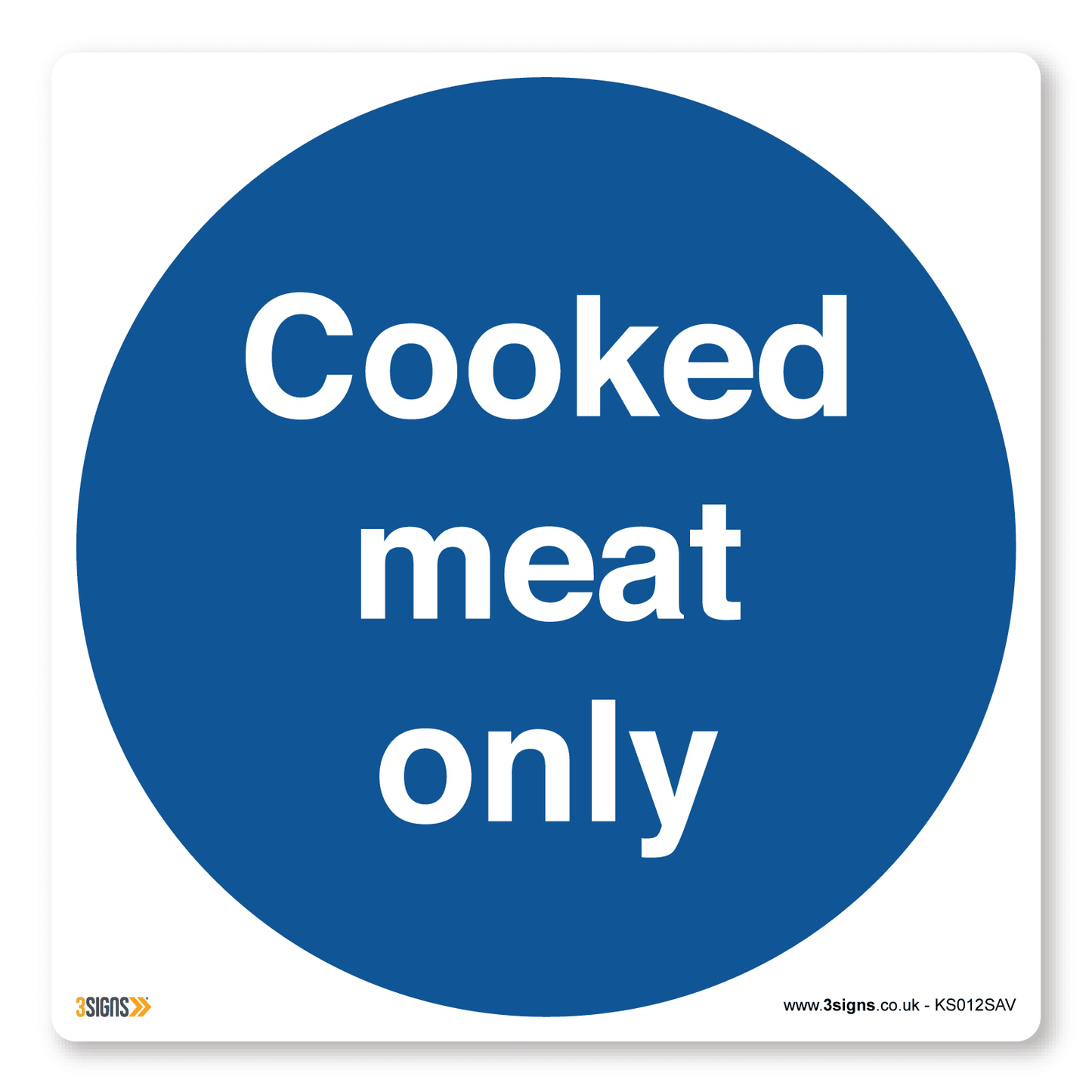 Cooked Meat Only Kitchen Safety Sign