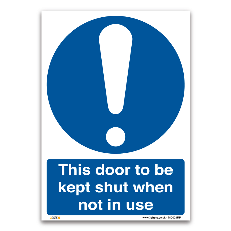 This Door To Be Kept Shut When Not In Use Safety Sign