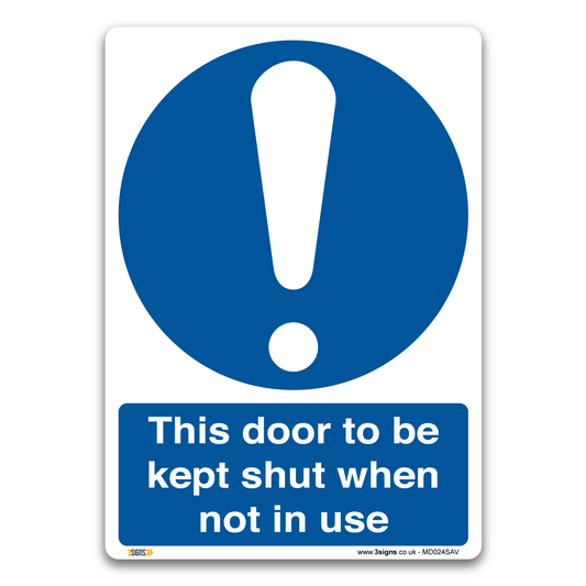 This door to be kept shut when not in use Sign, Health and Safety Mandatory Information Signs