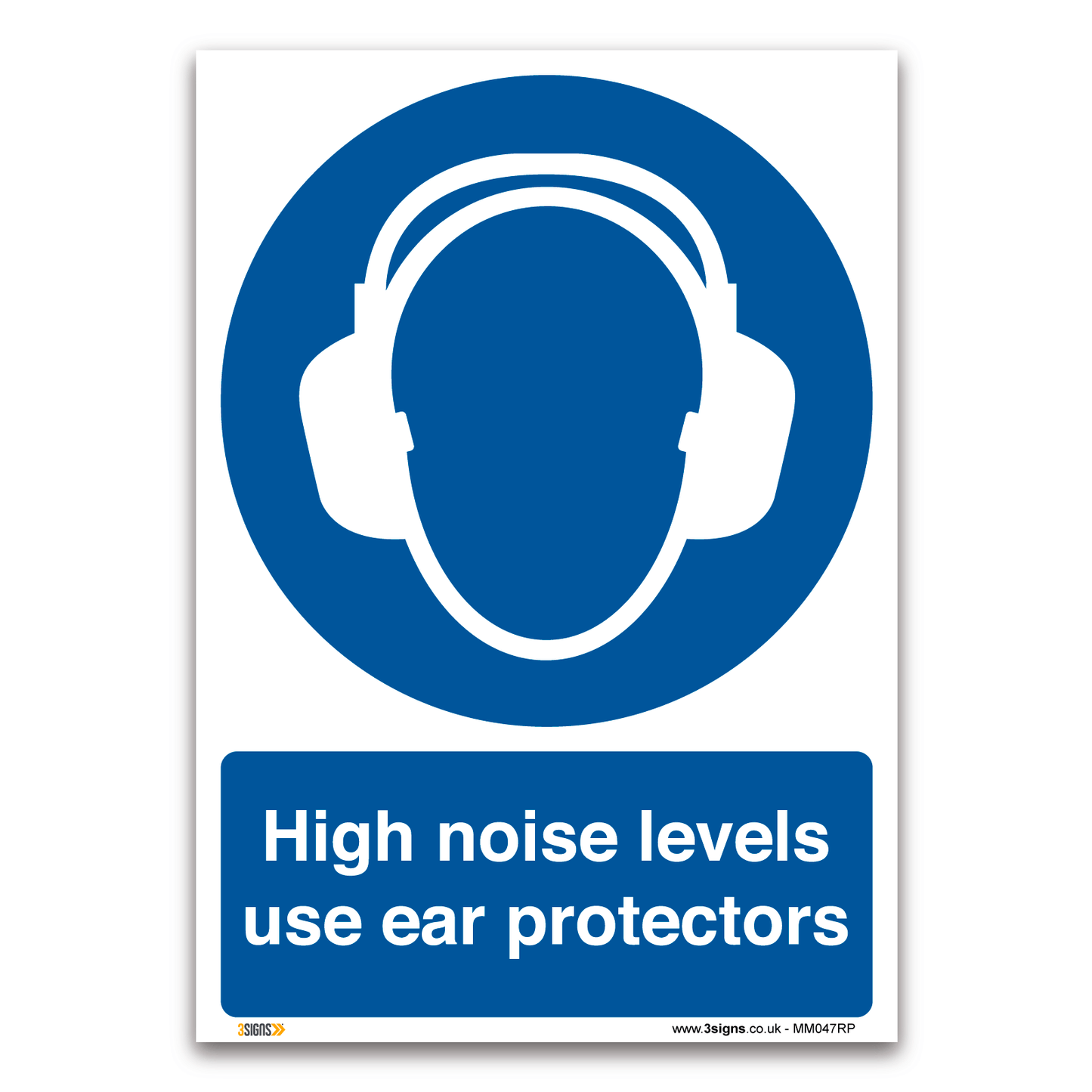 High Noise Levels Use Ear Protectors Safety Sign