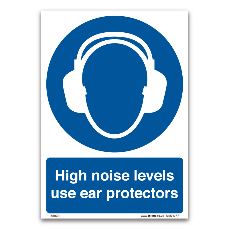 High Noise Levels Use Ear Protectors Safety Sign