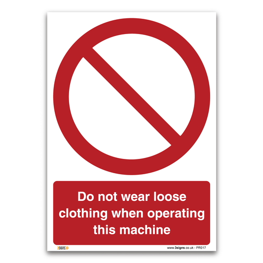 Do Not Use Loose Clothing Prohibition Safety Signs Safety Sign
