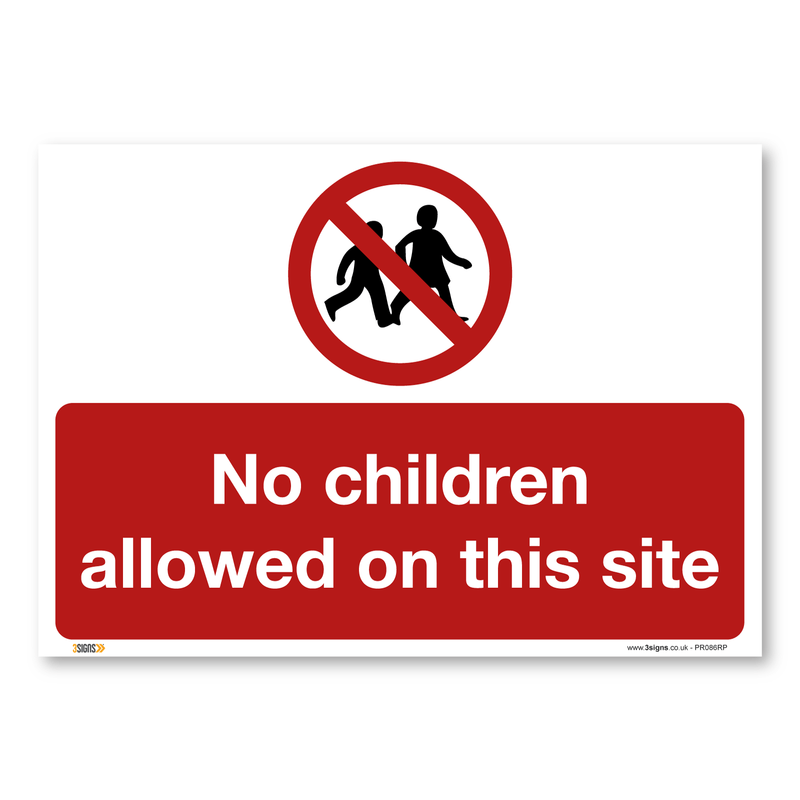 No Children Allowed On This Site Safety Signs Safety Sign