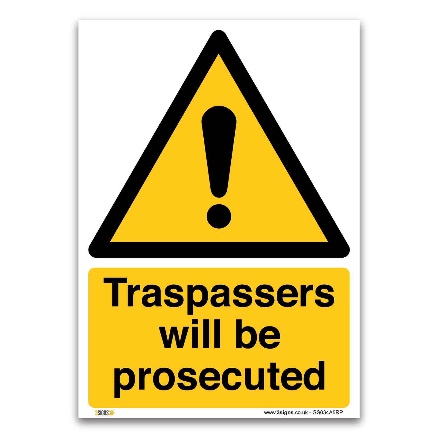 Trespassers Will Prosecuted Safety Sign