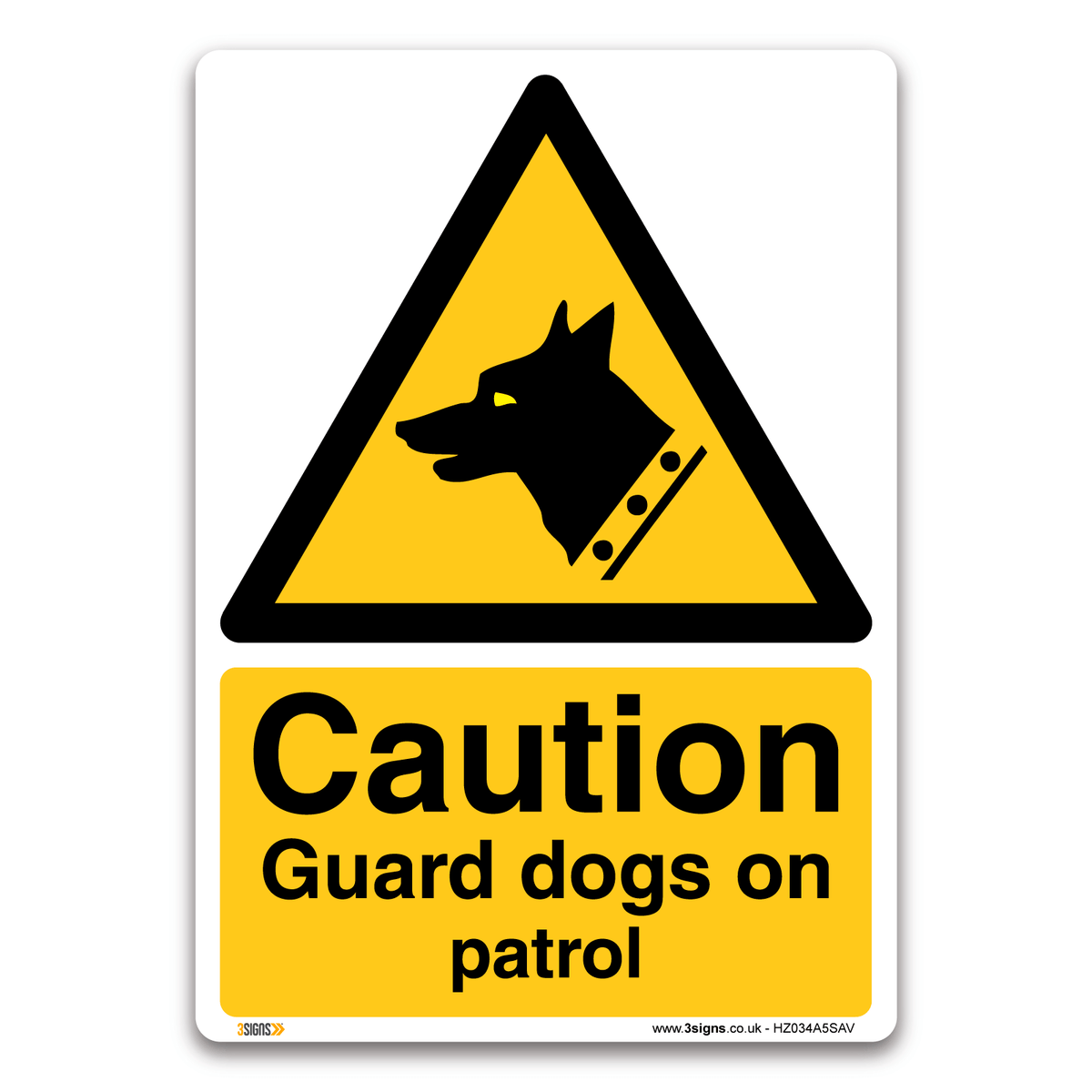 Caution Guard Dogs Patrol Safety Sign | Workplace Safety Sign | F — 3 Signs