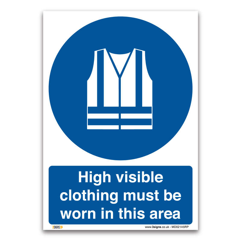 High Visible Clothing Must Be Worn In This Area Safety Sign