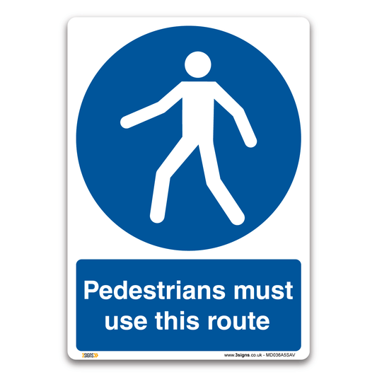 Pedestrians Must Use This Route Safety Sign