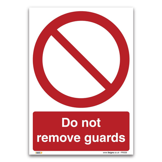 Do Not Remote Safety Guards Prohibition Signs Safety Sign